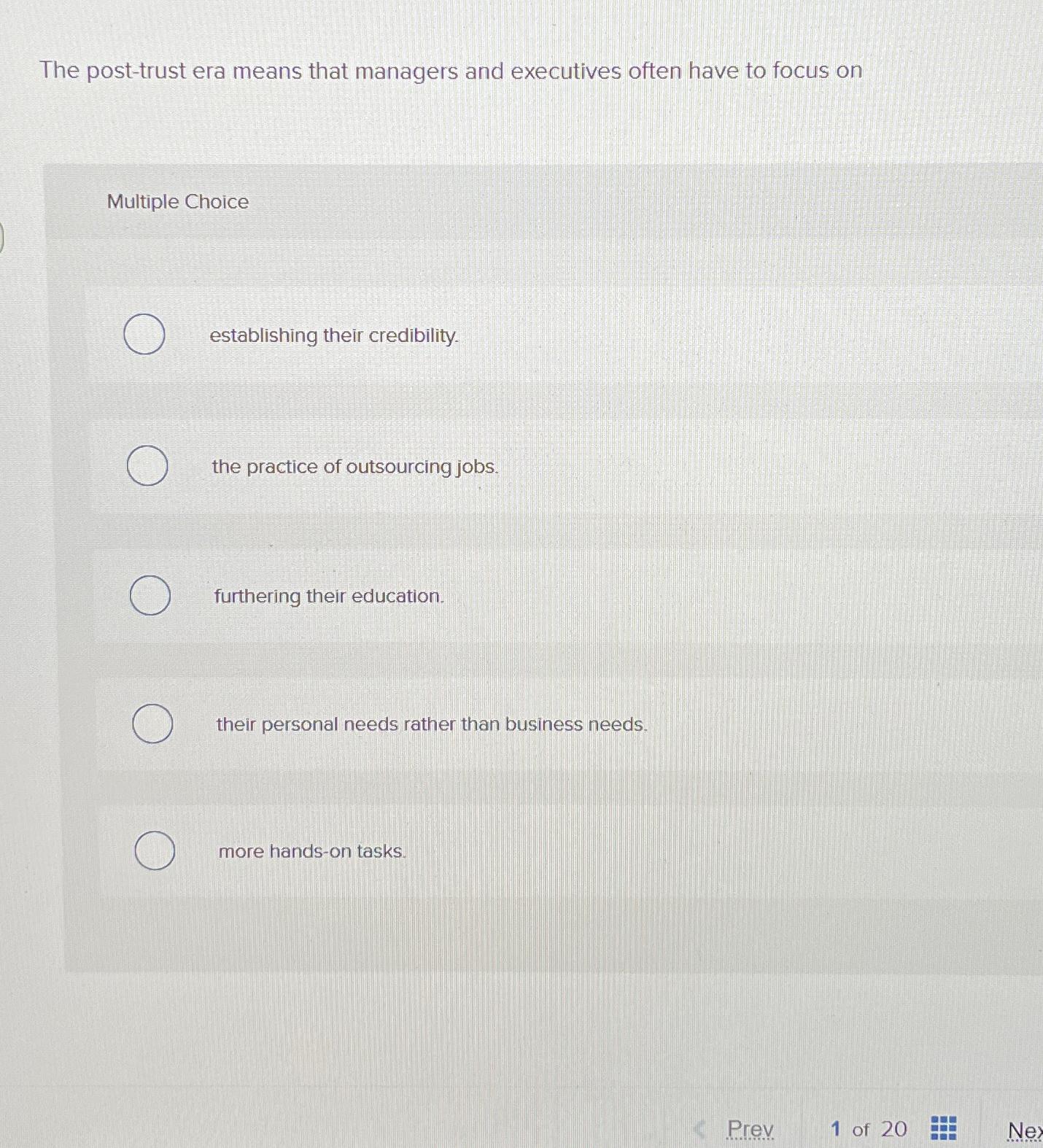  The post-trust era means that managers and executives often have to