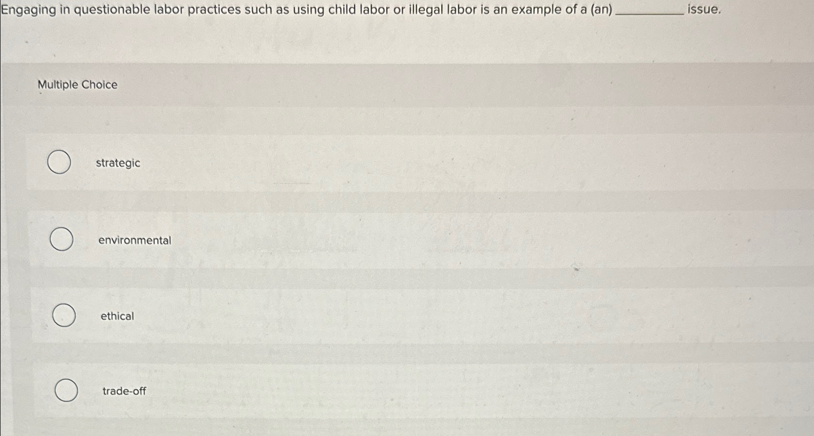  Engaging in questionable labor practices such as using child labor or