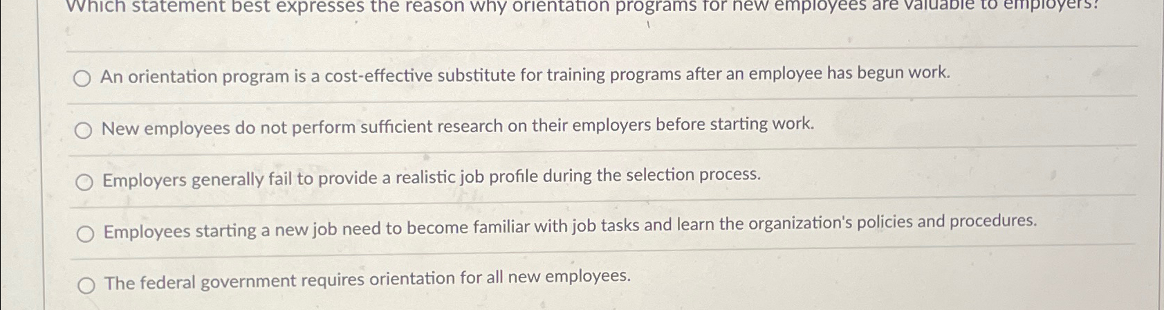  An orientation program is a cost-effective substitute for training programs after