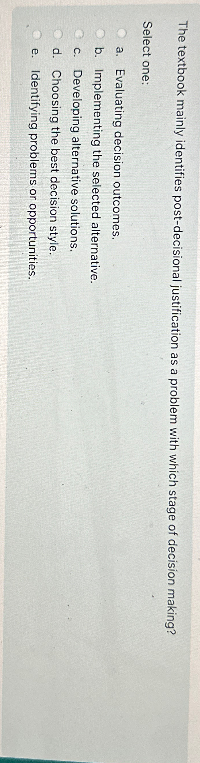  The textbook mainly identifies post-decisional justification as a problem with which