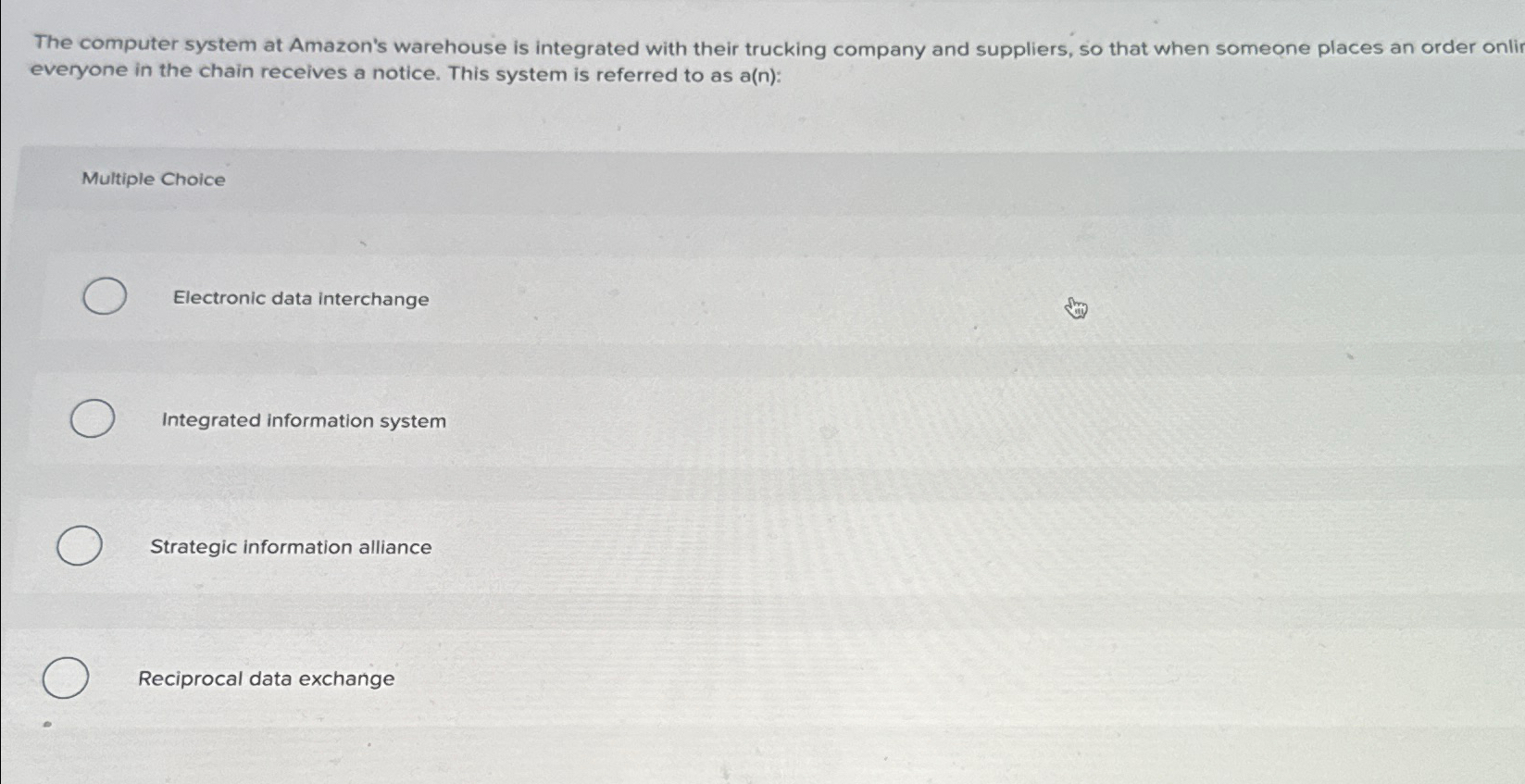  The computer system at Amazon's warehouse is integrated with their trucking