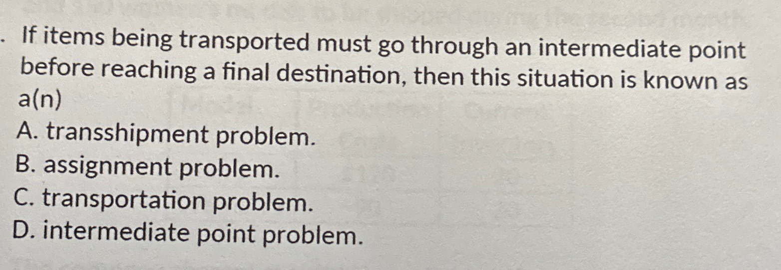  If items being transported must go through an intermediate point before