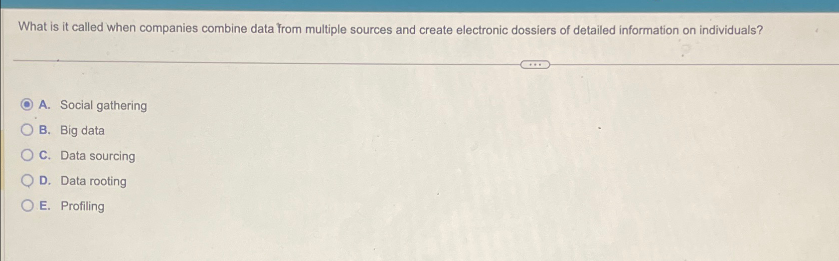  What is it called when companies combine data from multiple sources