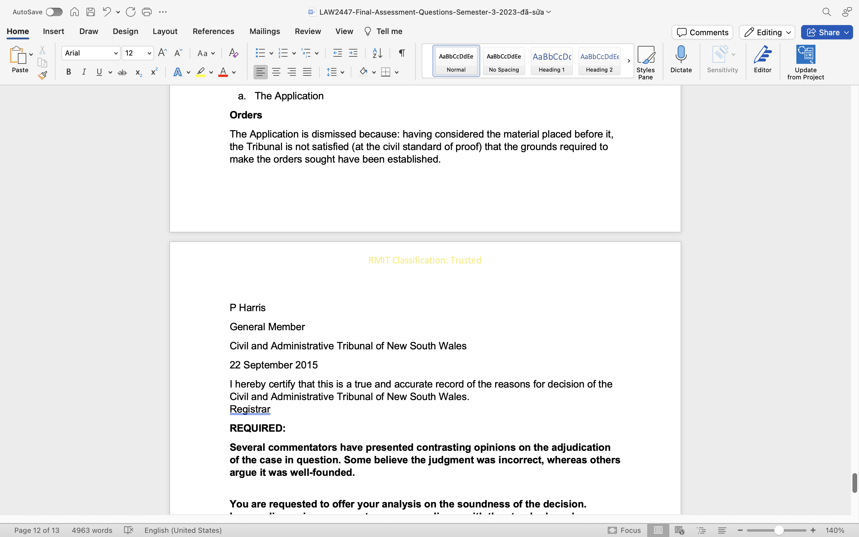  a. The Application Orders The Application is dismissed because: having considered