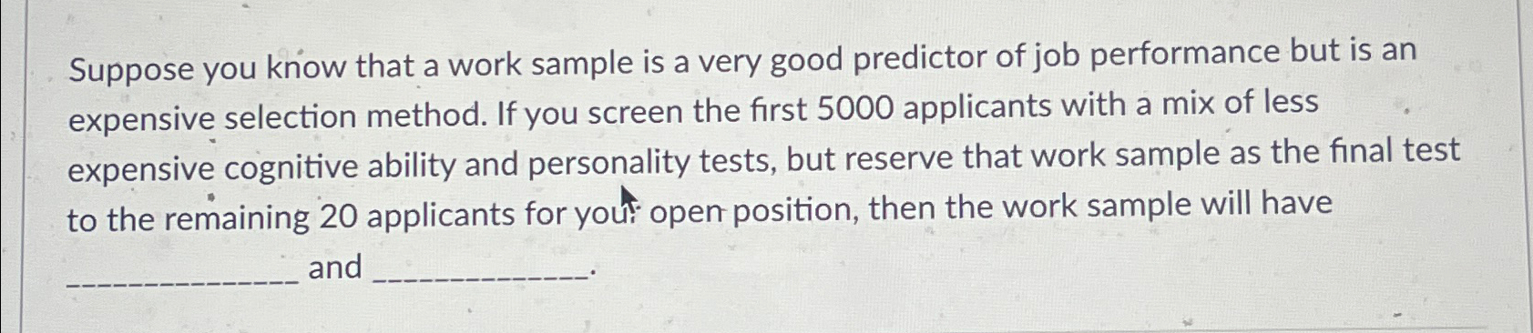  Suppose you know that a work sample is a very good