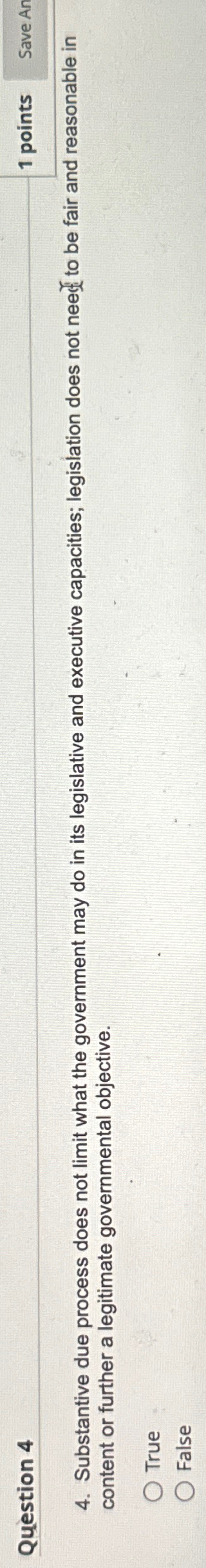  Question 4 1 points Save An 4. Substantive due process does
