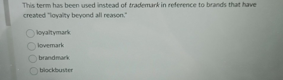  This term has been used instead of trademark in reference to