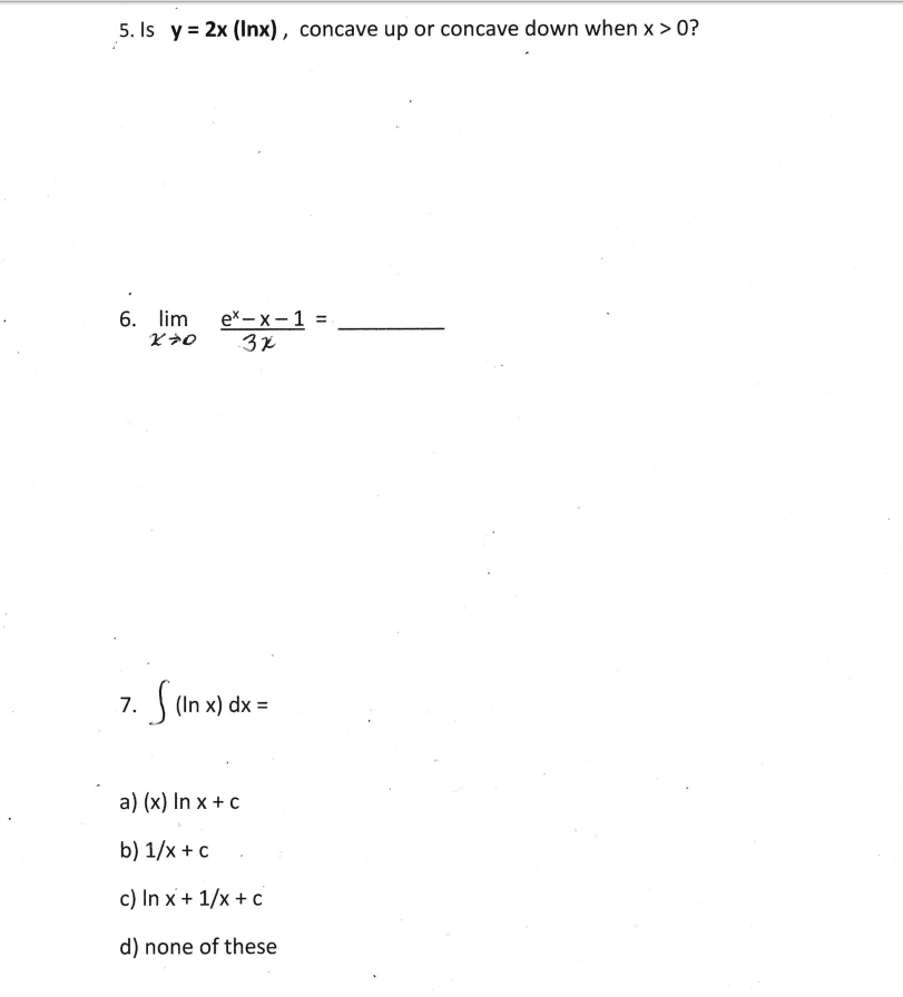  5. Is y = 2x (Inx) , concave up or concave