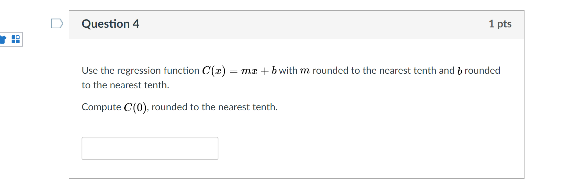 Please do not handwrite Question 4 1 pts Use the regression function