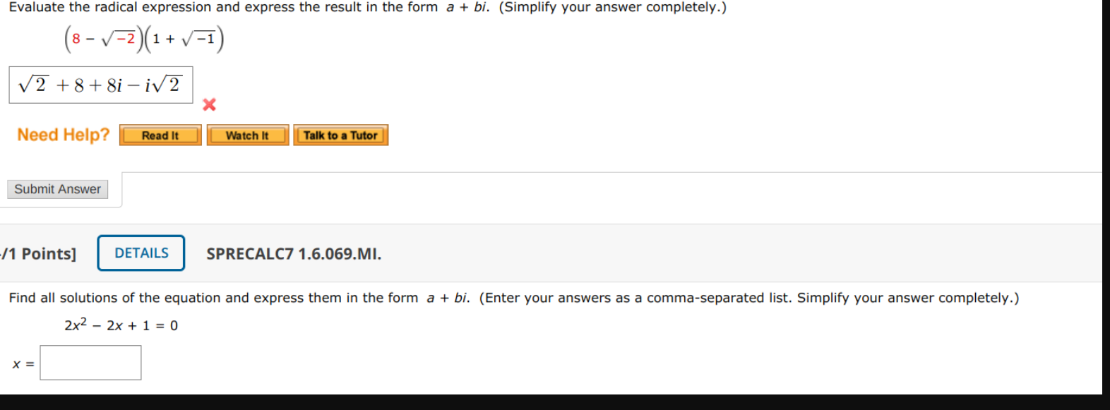 Need help answering both questions Evaluate the radical expression and express the