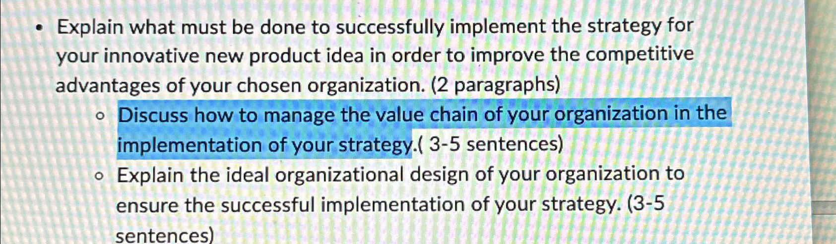  Explain what must be done to successfully implement the strategy for