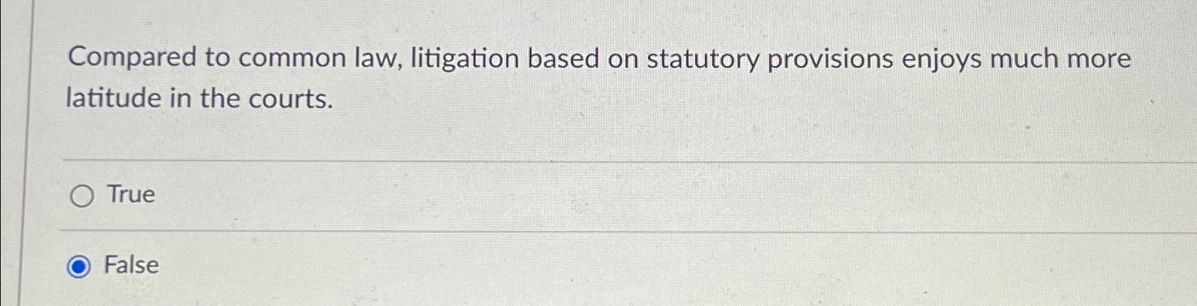  Compared to common law, litigation based on statutory provisions enjoys much