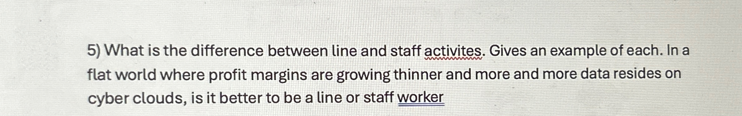  What is the difference between line and staff activites. Gives an