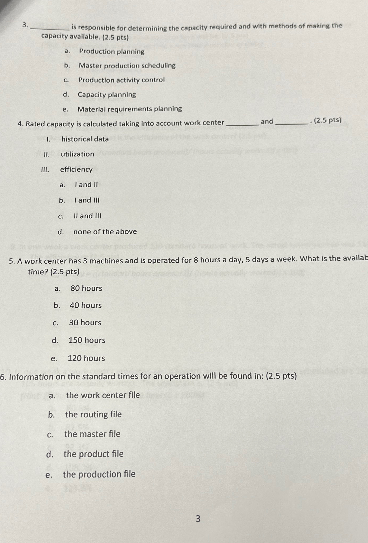  is responsible for determining the capacity required and with methods of