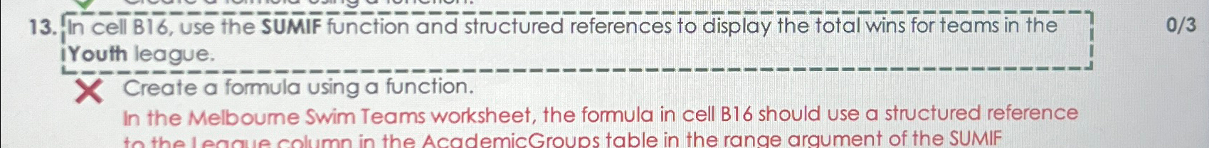  In cell BIb, use the SUMIF function and structured references to