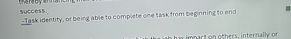 success. -Task identity, or being able to complete one task from