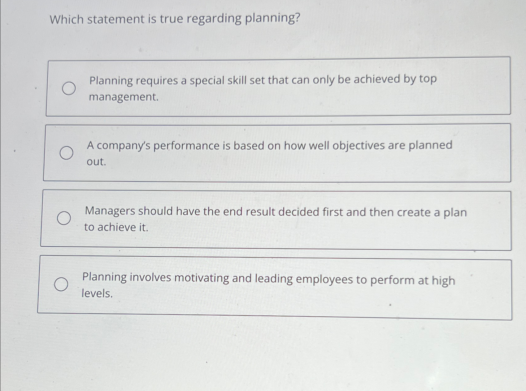  Which statement is true regarding planning? Planning requires a special skill