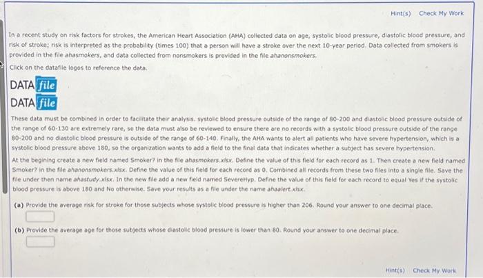 PLEASE PLEASE HELP In a recent study on risk factors for strokes,
