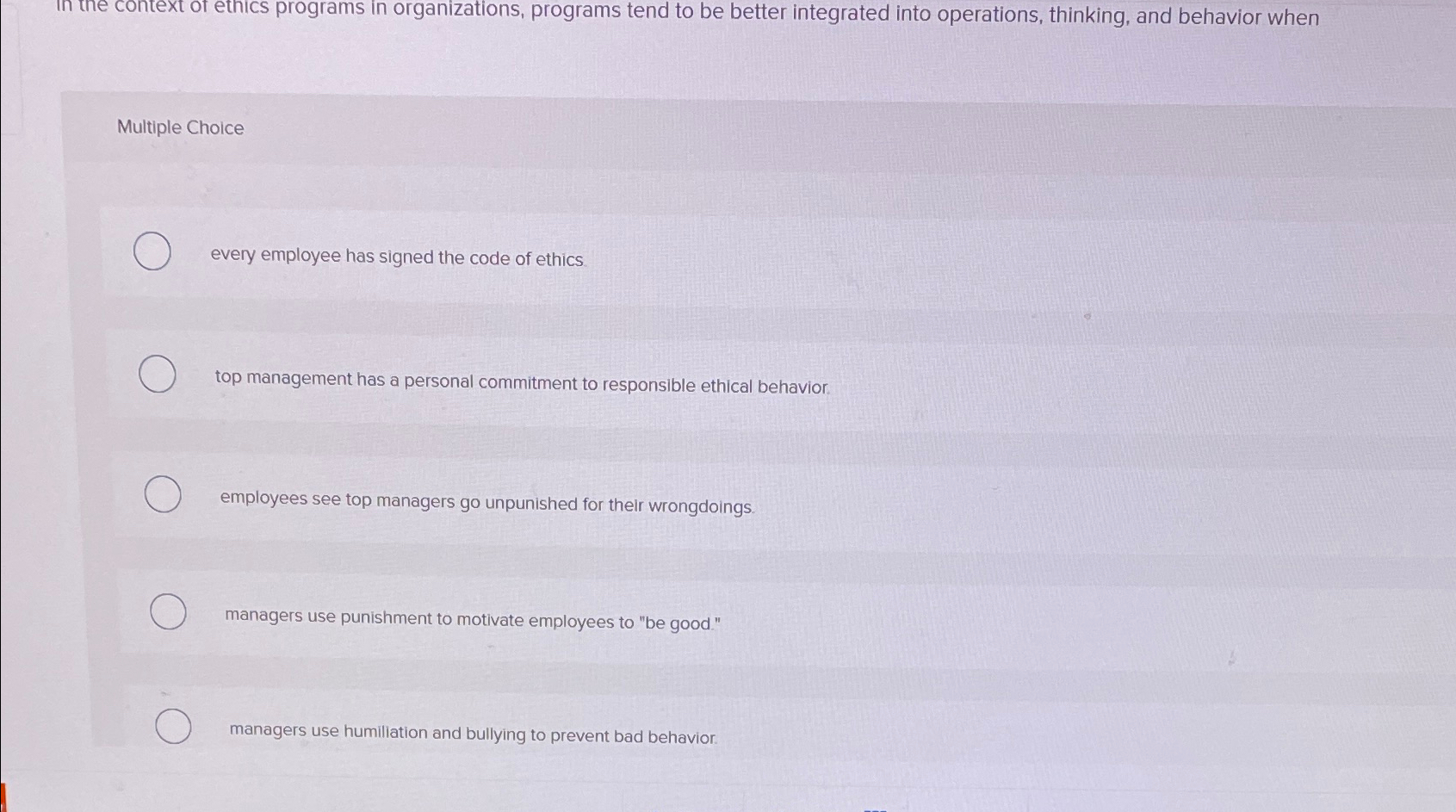  In the context of ethics programs in organizations, programs tend to