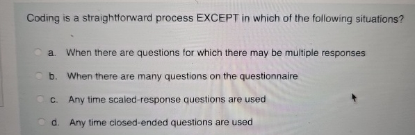  Coding is a straightforward process EXCEPT in which of the following
