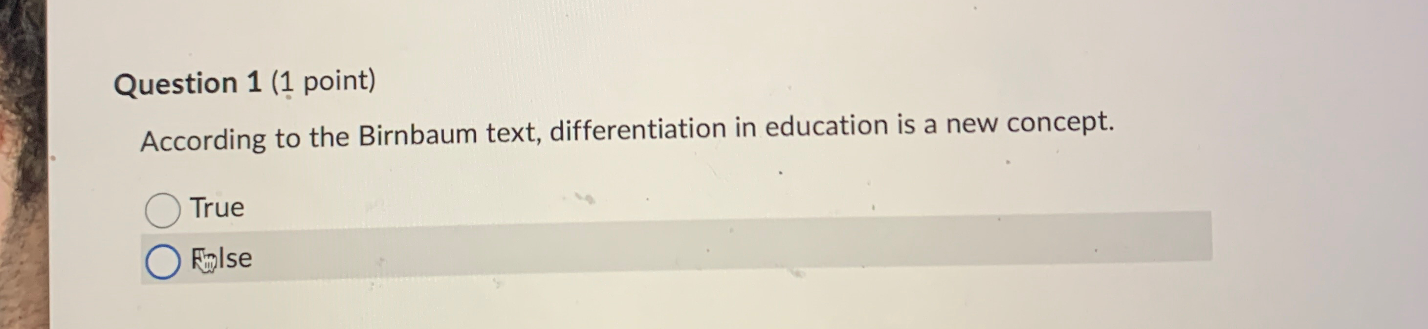  Question 1(1 point) According to the Birnbaum text, differentiation in education