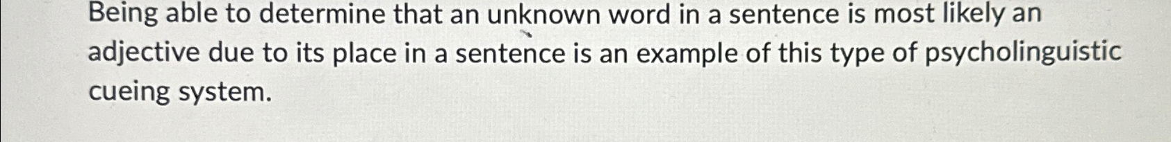  Being able to determine that an unknown word in a sentence