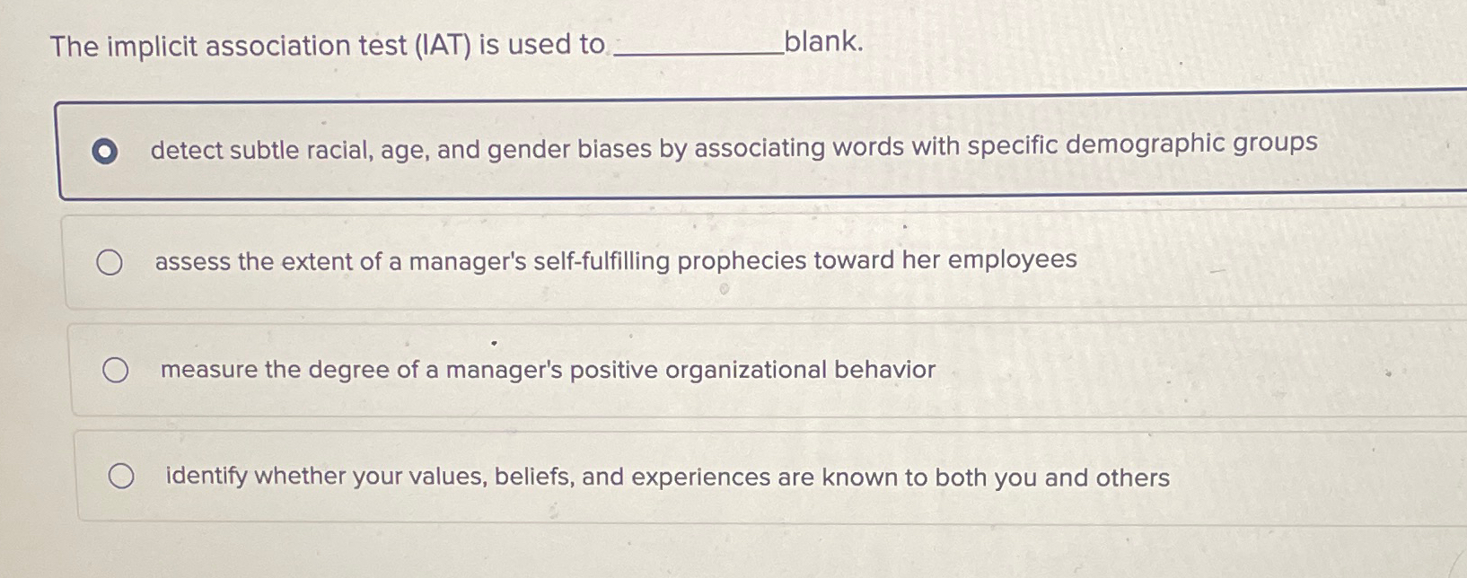  The implicit association test (IAT) is used to blank. detect subtle