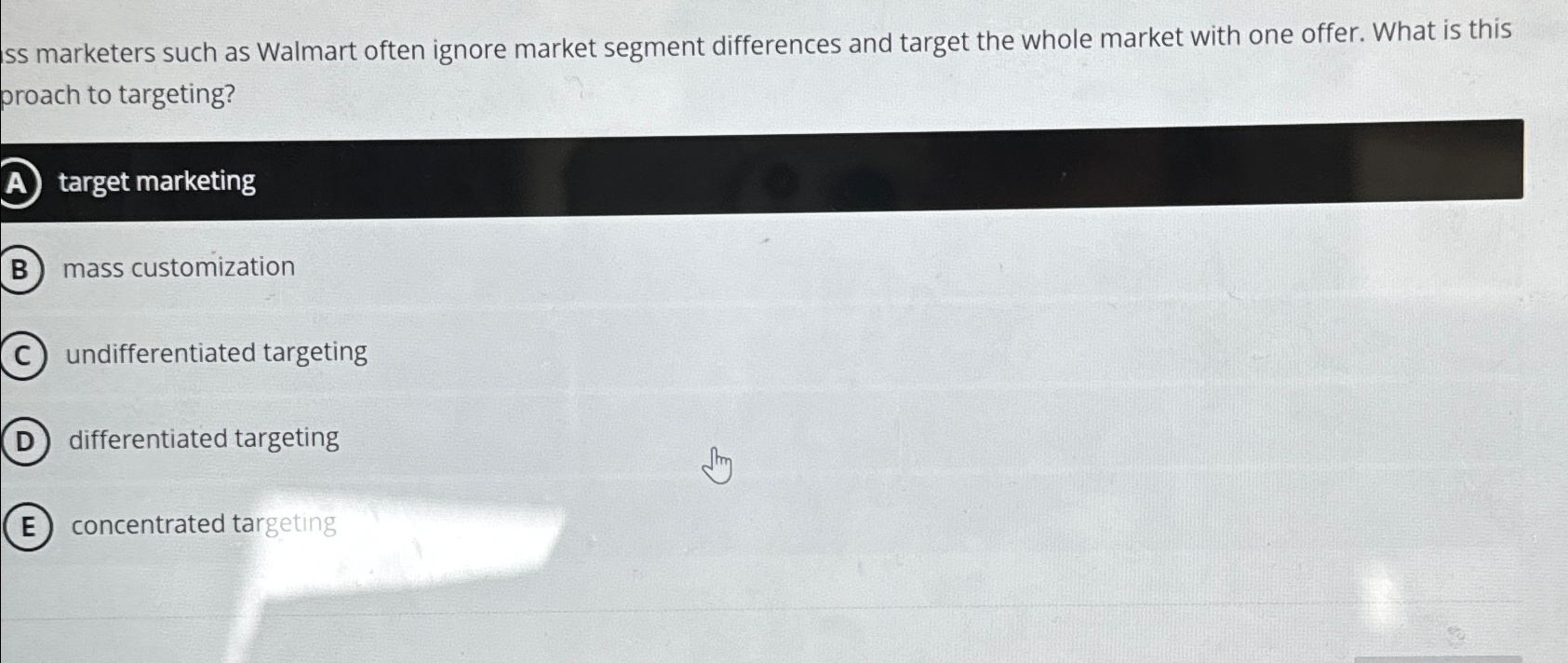  ss marketers such as Walmart often ignore market segment differences and
