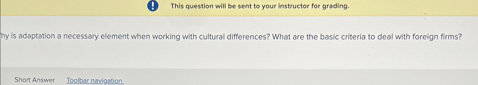  W hy is adaptation a necessary element when working with cultural