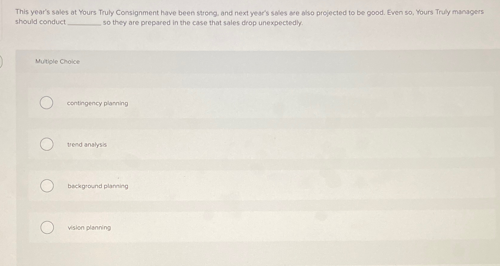  This year's sales at Yours Truly Consignment have been strong, and