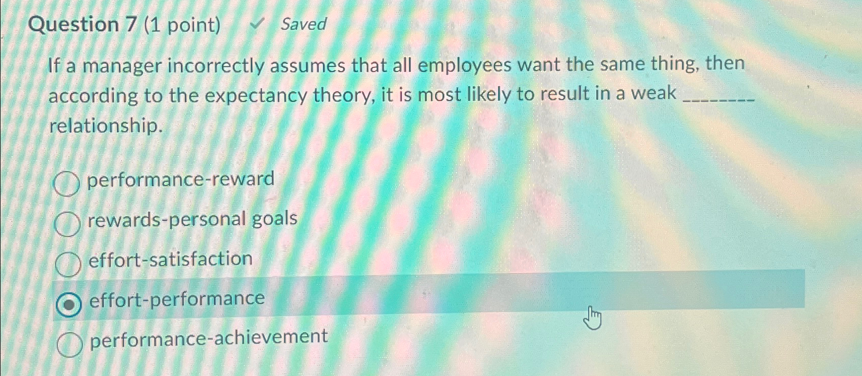  Question 7(1 point) Saved If a manager incorrectly assumes that all