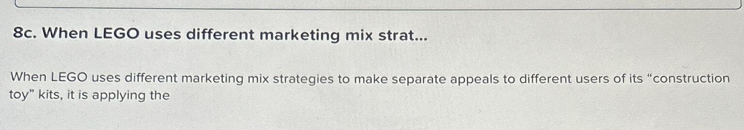  8c. When LEGO uses different marketing mix strat... When LEGO uses