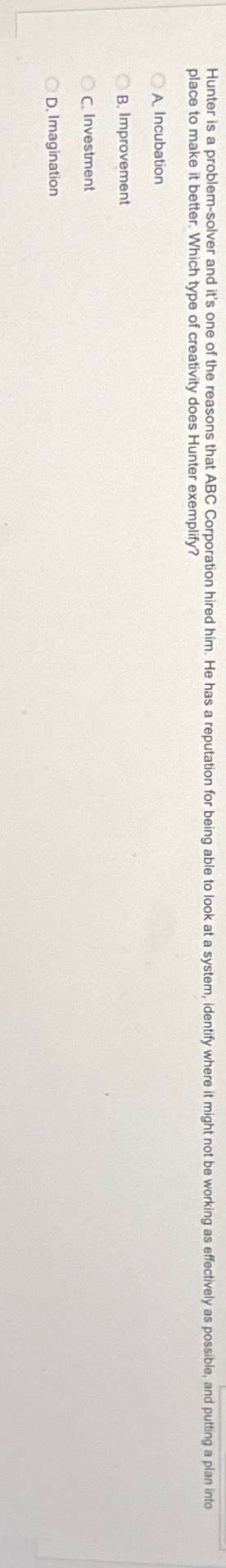  place to make it better. Which type of creativity does Hunter