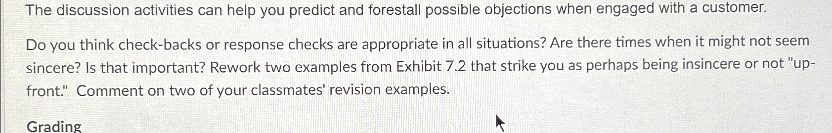  The discussion activities can help you predict and forestall possible objections
