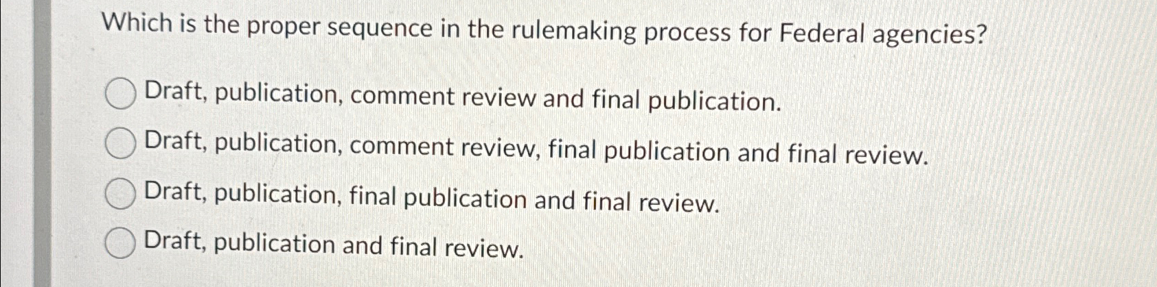  Which is the proper sequence in the rulemaking process for Federal