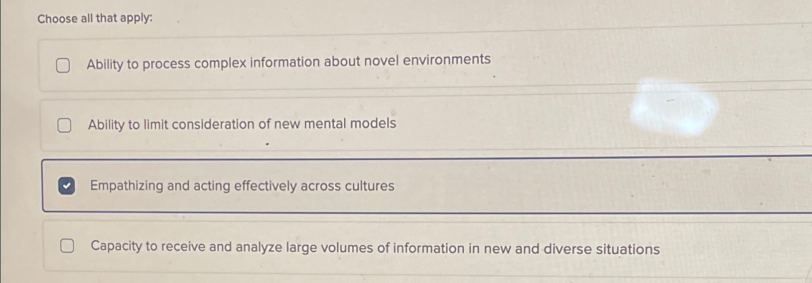  Choose all that apply: Ability to process complex information about novel