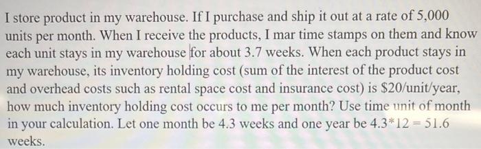 using the formula, Holding Cost = h*area I store product in my