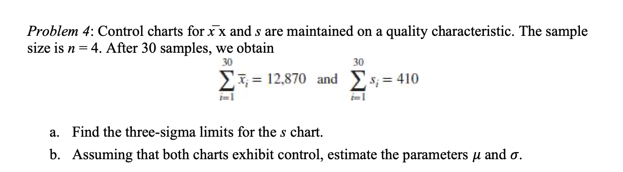 Problem 4: Control charts for xx and s are maintained on