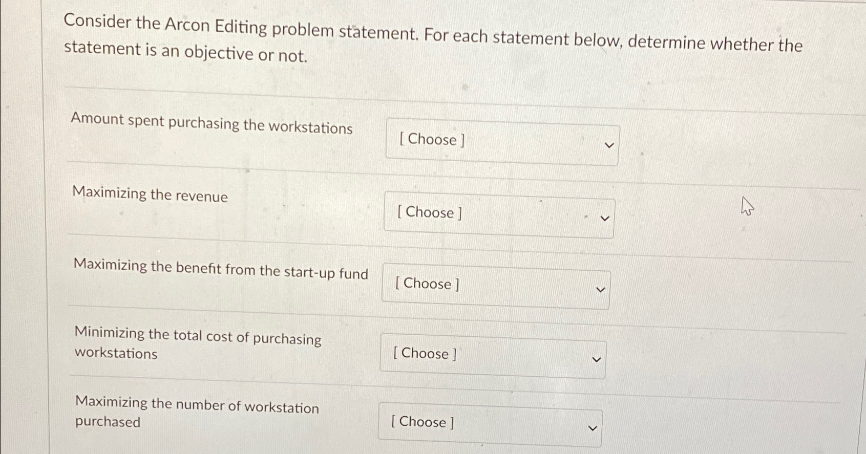  Consider the Arcon Editing problem statement. For each statement below, determine
