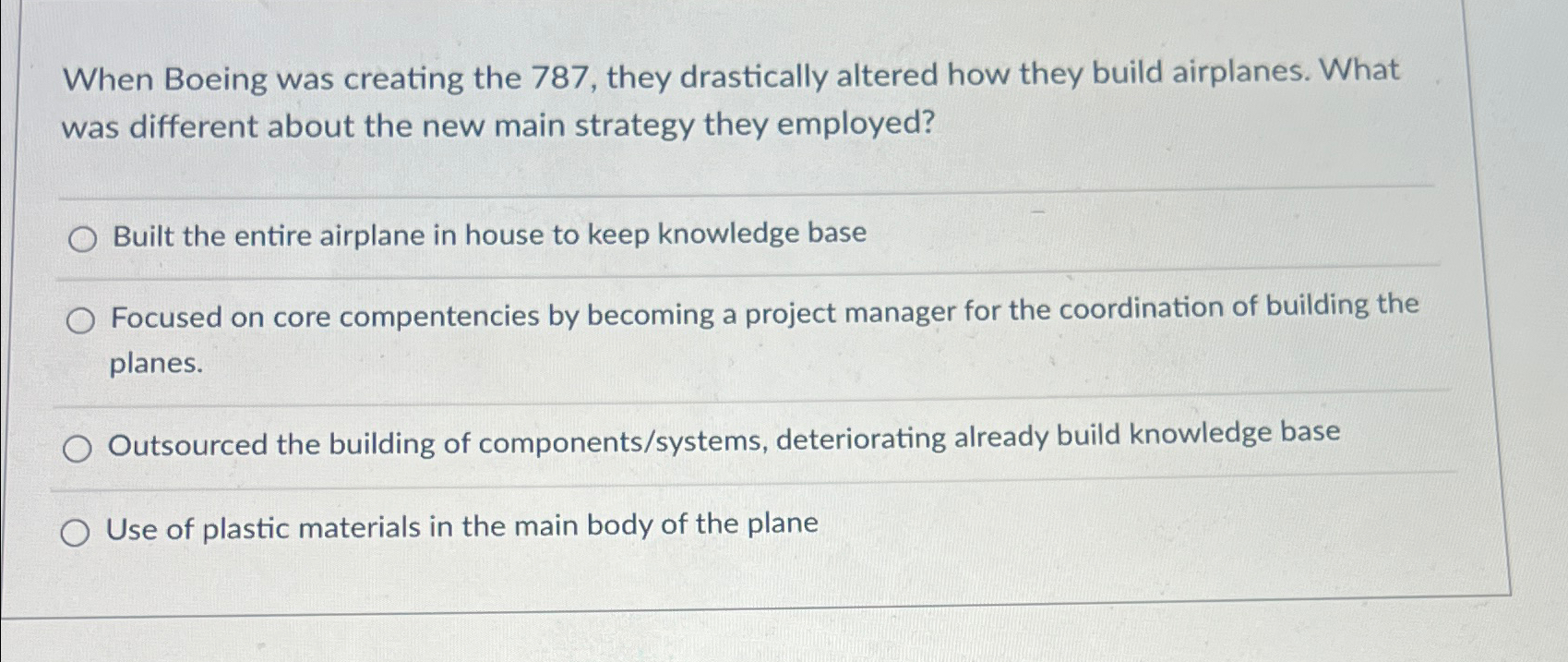  When Boeing was creating the 787, they drastically altered how they