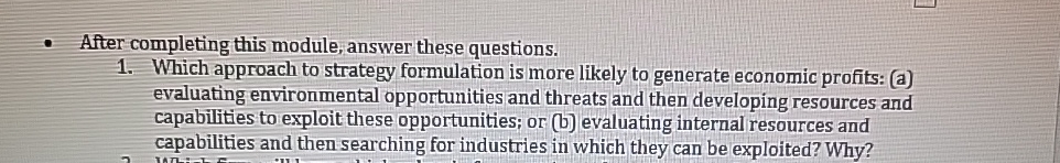  After completing this module, answer these questions. Which approach to strategy