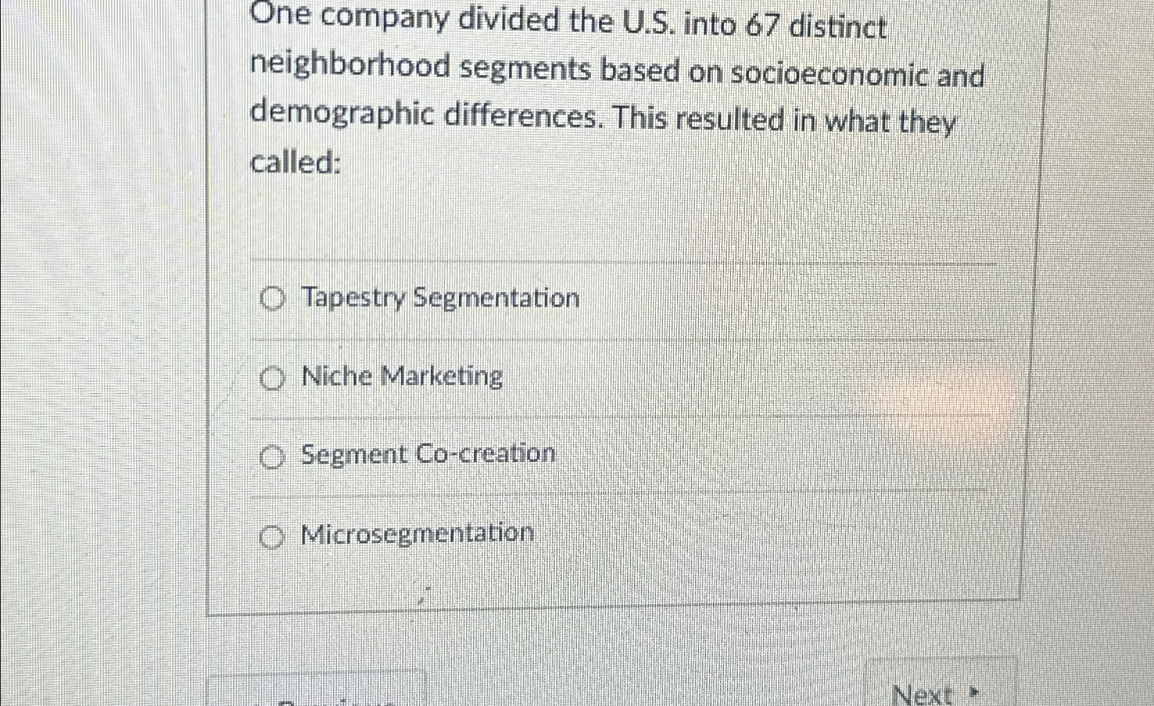 One company divided the U.S. into 67 distinct neighborhood segments based