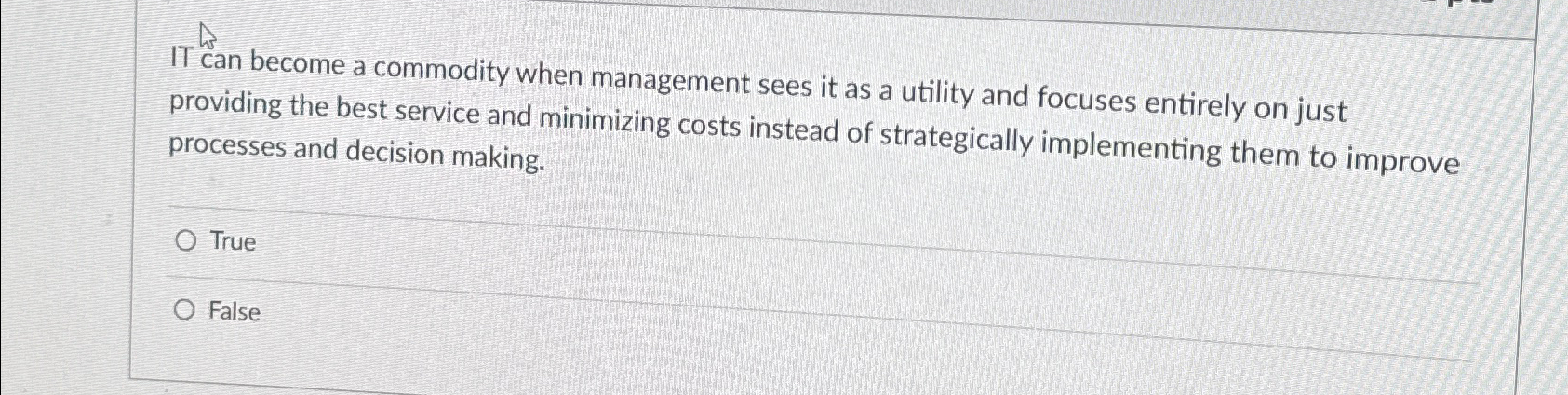  IT can become a commodity when management sees it as a