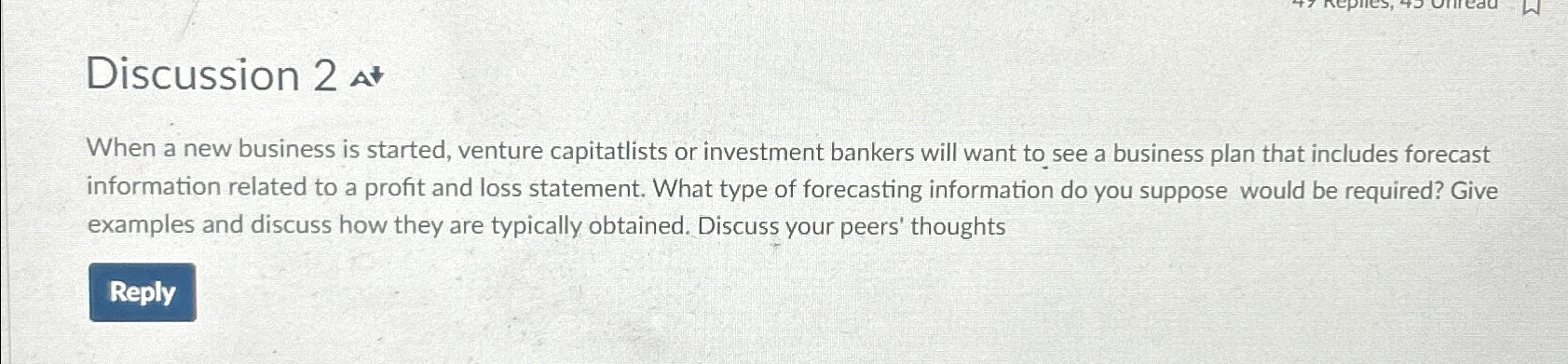  Discussion 2 When a new business is started, venture capitatlists or