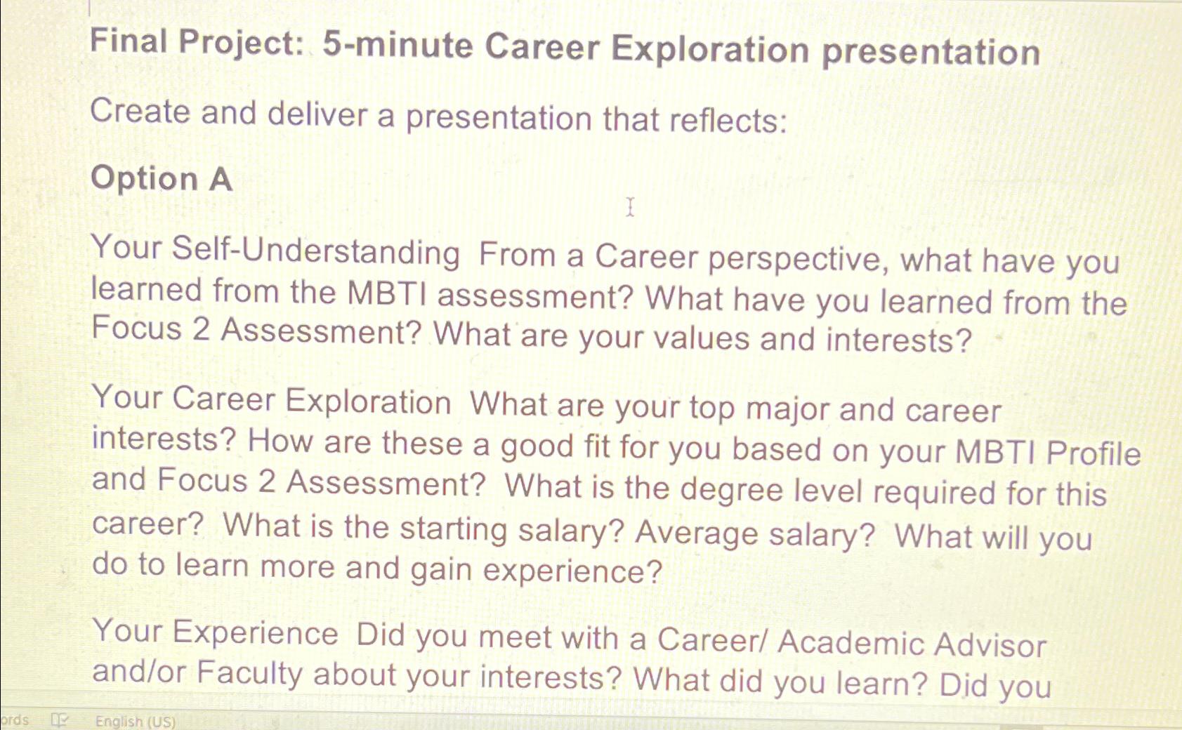  Final Project: 5-minute Career Exploration presentation Create and deliver a presentation