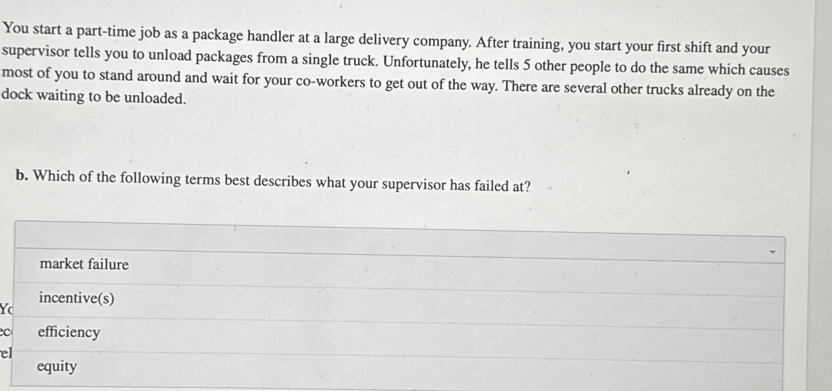  You start a part-time job as a package handler at a