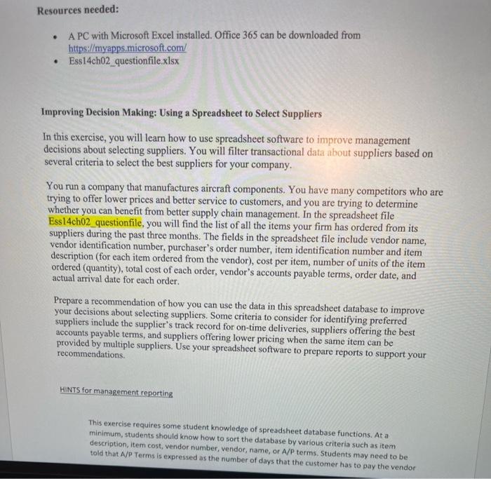  Resources needed: - A PC with Microsoft Excel installed. Office 365