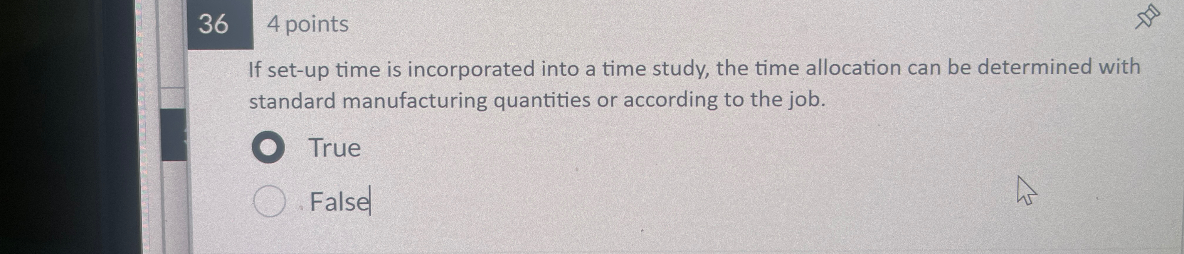  36 4 points If set-up time is incorporated into a time