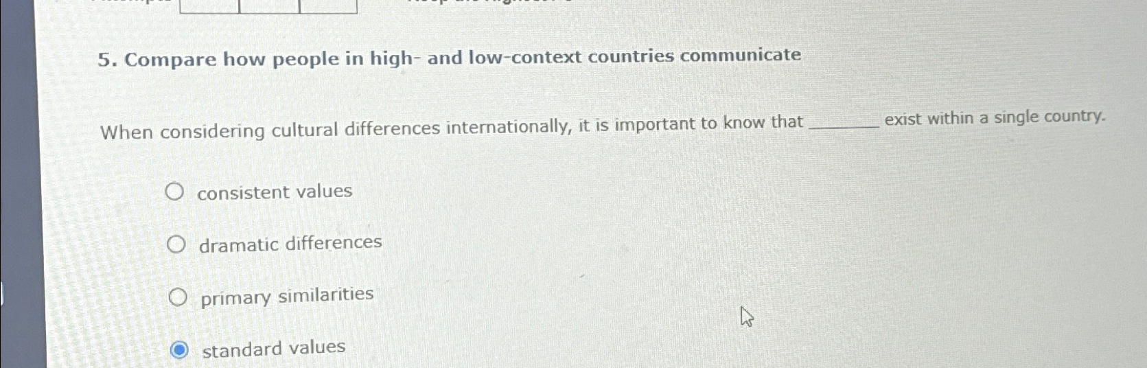  When considering cultural differences internationally, it is important to know that