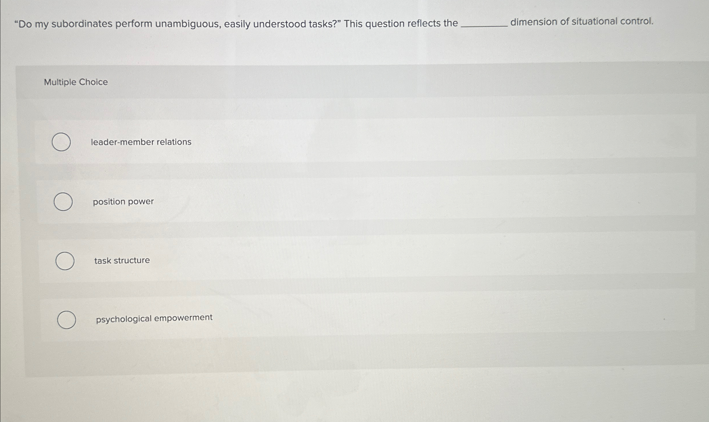  "Do my subordinates perform unambiguous, easily understood tasks?" This question reflects